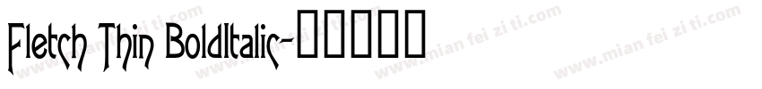 Fletch Thin BoldItalic字体转换